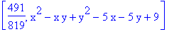 [491/819, x^2-x*y+y^2-5*x-5*y+9]